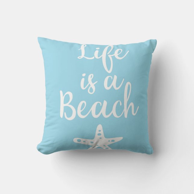 Life is a beach cushion (Front)