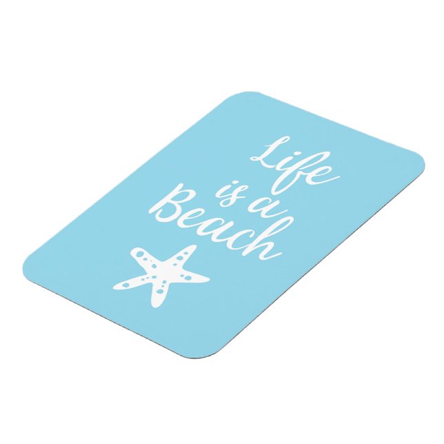 Life is a beach magnet (Left Side)