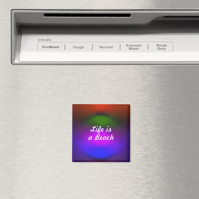 Life is a Beach Neon Blue, Purple, Green & Orange Magnet (In Situ (Dishwasher))