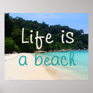 Life is a Beach Poster