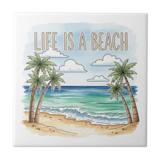 "Life Is a Beach" Tropical Palm Ocean Ceramic Tile (Front)