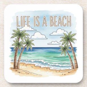 "Life Is a Beach" Tropical Palm Ocean Coaster