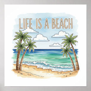 "Life Is a Beach" Tropical Palm Ocean Poster