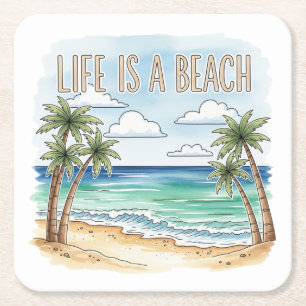 "Life Is a Beach" Tropical Palm Ocean Square Paper Coaster