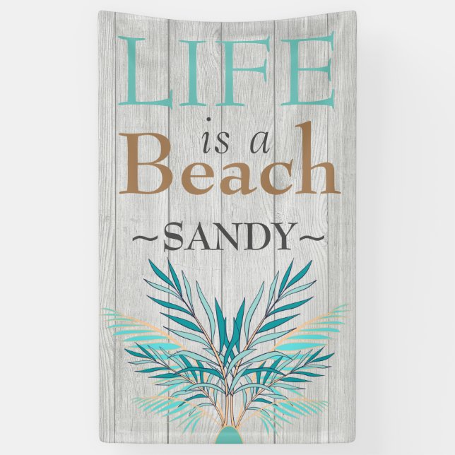 LIFE IS A BEACH  Whitewash Wood  Teal Palm Leaves Banner (Vertical)