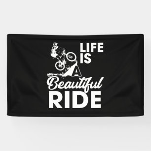 Life is a Beautiful Ride Banner