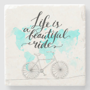 Life Is A Beautiful Ride Blue Stone Coaster