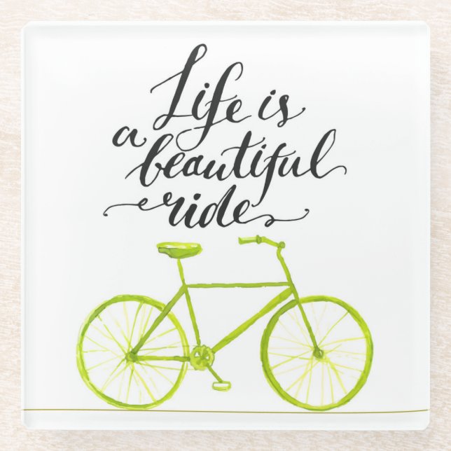 Life Is A Beautiful Ride Lime Green Glass Coaster (Front)