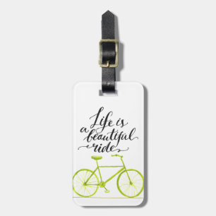 Life Is A Beautiful Ride Lime Green Luggage Tag