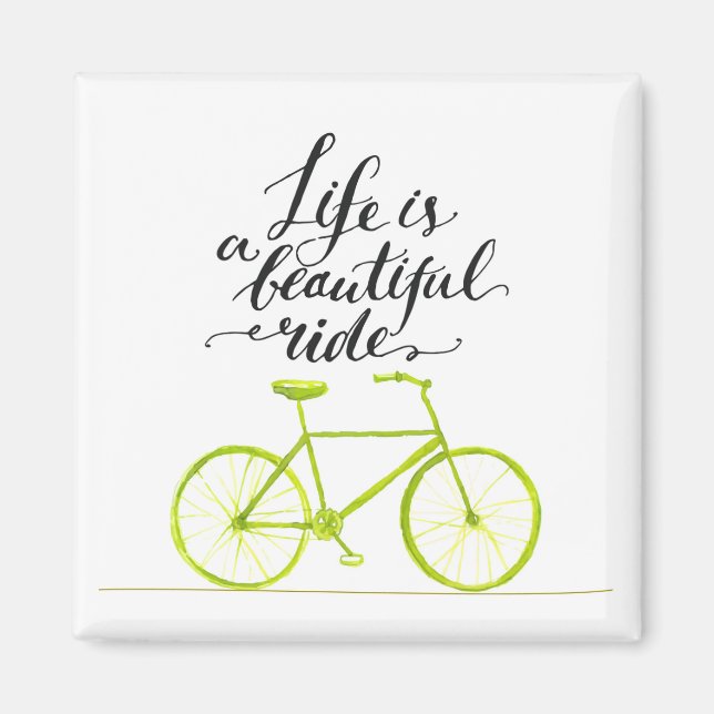 Life Is A Beautiful Ride Lime Green Magnet (Front)