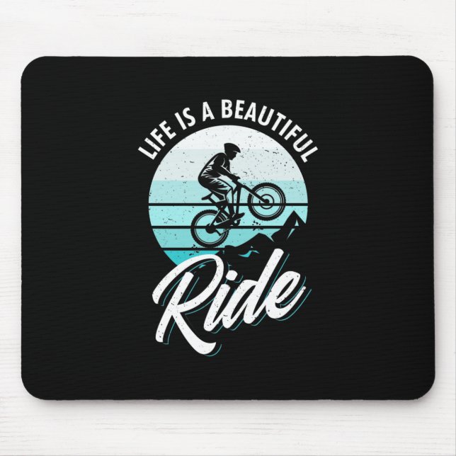 Life Is A Beautiful Ride Mouse Pad (Front)