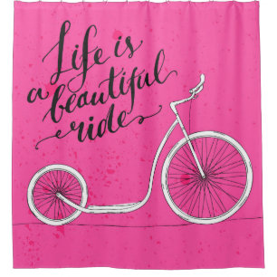 Life Is A Beautiful Ride Pink Shower Curtain