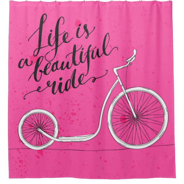 Life Is A Beautiful Ride Pink Shower Curtain (Front)