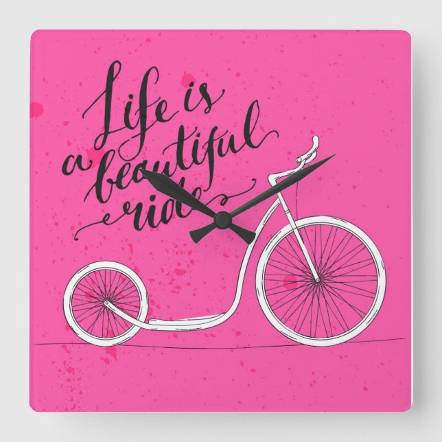 Life Is A Beautiful Ride Pink Square Wall Clock (Front)