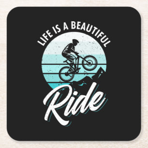 Life Is A Beautiful Ride Square Paper Coaster