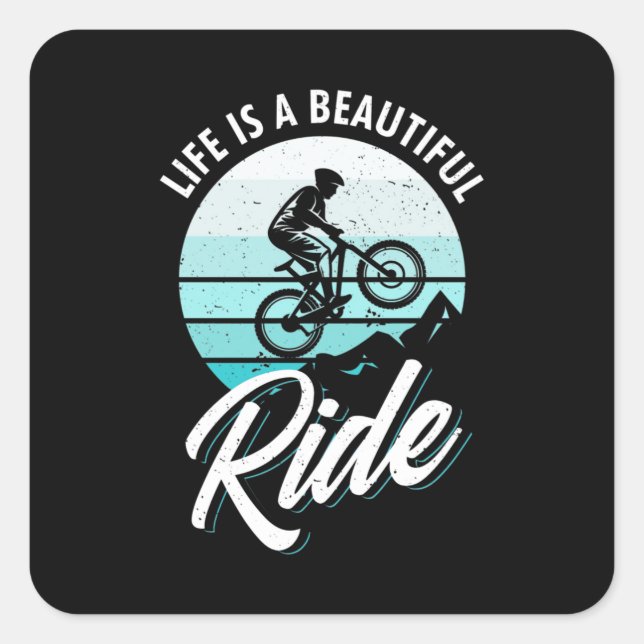 Life Is A Beautiful Ride Square Sticker (Front)