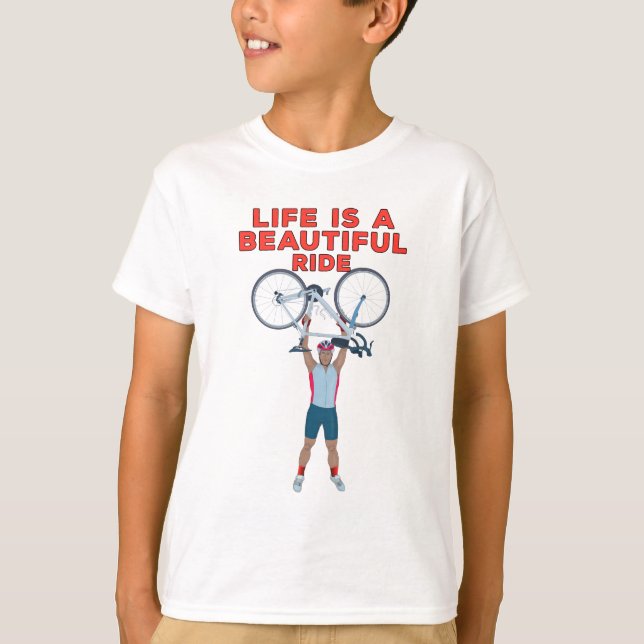 Life is a Beautiful Ride T-Shirt (Front)