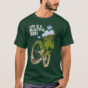 Life is a beautiful ride T-Shirt