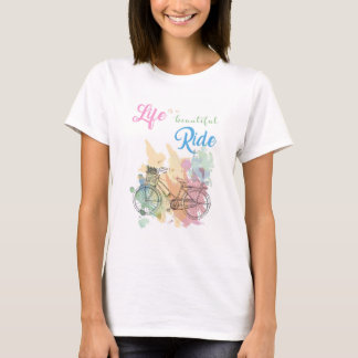Life is a beautiful ride Women T-shirt