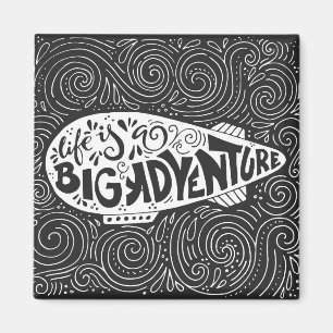 Life Is A Big Adventure Magnet