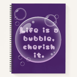 Life is a Bubble Motivational Design Notebook