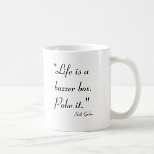 Life is a Buzzer Box.  Poke it. Coffee Mug