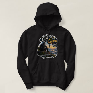 Life Is A Choice Mountain Adventure Sunset Hoodie 