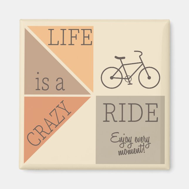 Life is a Crazy Ride Magnet (Front)