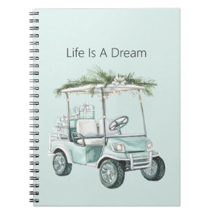 Life Is A Dream Blue Golf Cart Gifts Notebook