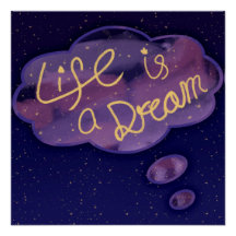 Life Is A Dream Poster