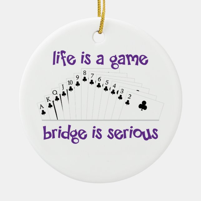 Life Is A Game Ceramic Ornament (Front)