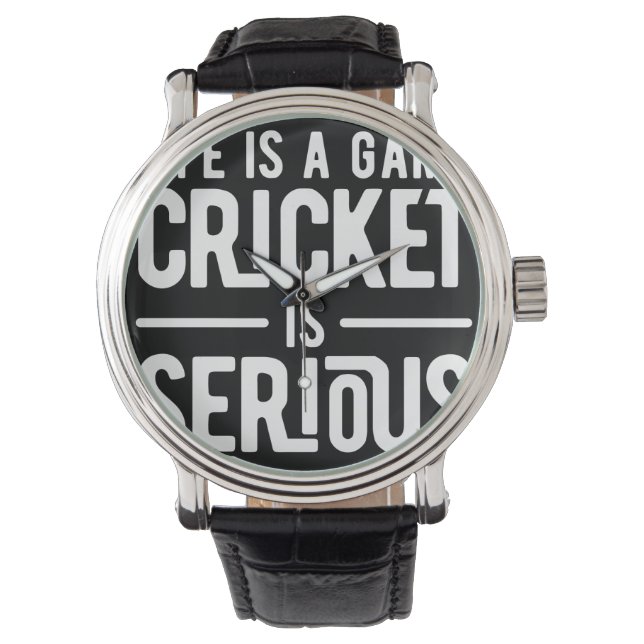 life is a game cricket is serious watch (Front)