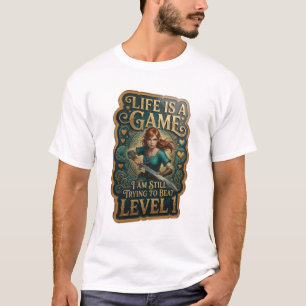 LIFE IS A GAME I AM STILL TRYING TO BEAT LEVEL v6 T-Shirt