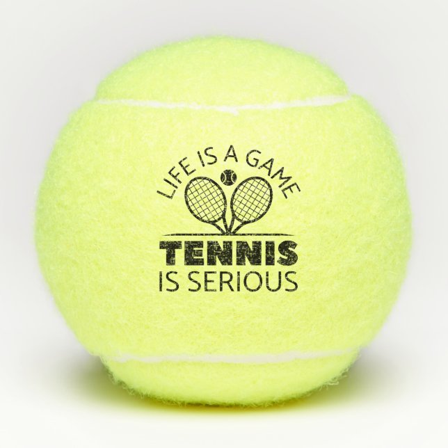 Life Is A Game Tennis Is Serious Balls (Front)