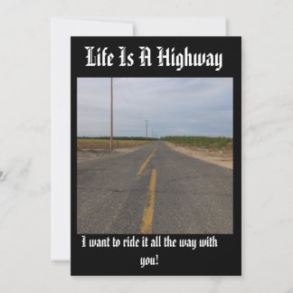 Life is a highway customozable card,