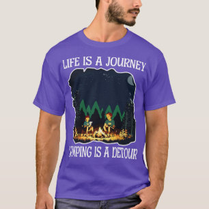Life is a journey Camping is a Detour 2 T-Shirt