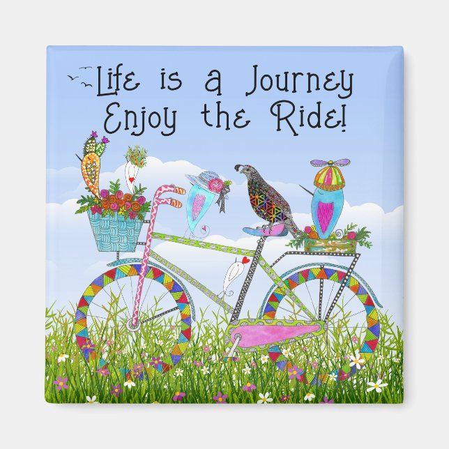 Life is a Journey Enjoy the Ride Bicycle & Birds  Magnet (Front)
