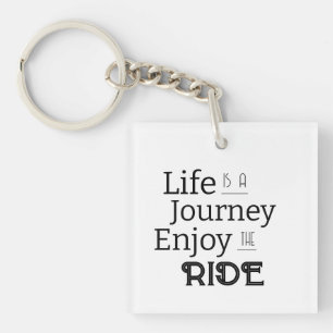 "Life is a Journey Enjoy the Ride" Phrase Key Ring