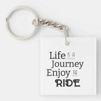 "Life is a Journey Enjoy the Ride" Phrase  Key Ring