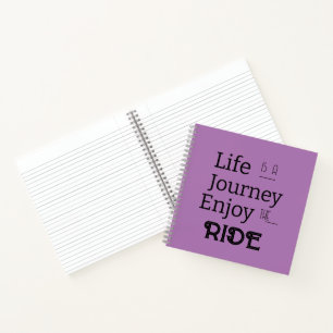"Life is a Journey Enjoy the Ride" Phrase Notebook