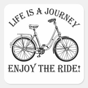 Life Is A Journey Enjoy The Ride Square Sticker