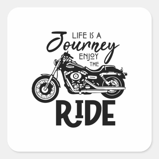 LIFE IS A JOURNEY-ENJOY THE RIDE SQUARE STICKER (Front)