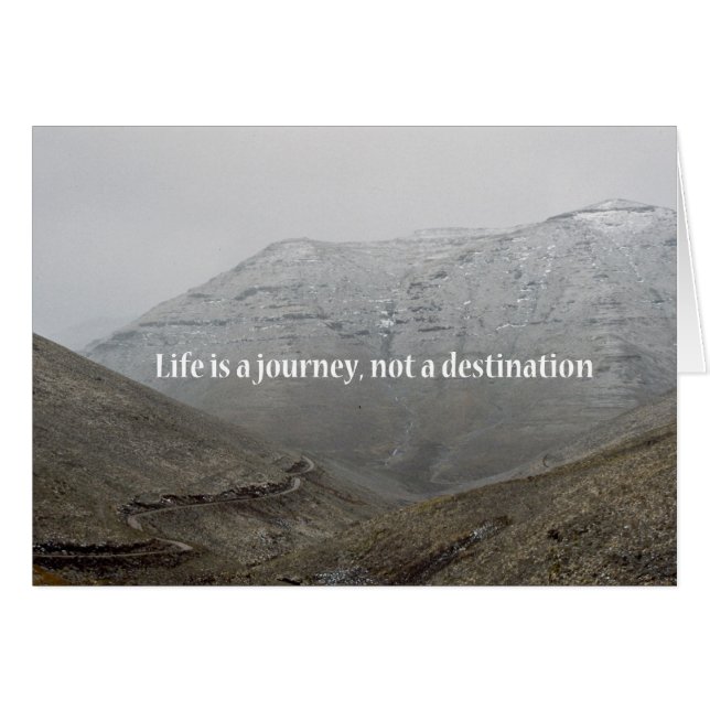 Life is a journey, not a destination (Front Horizontal)