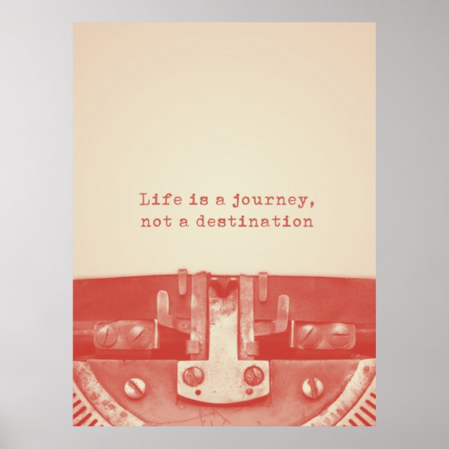 'Life is a journey, not a destination' Quote Poster (Front)