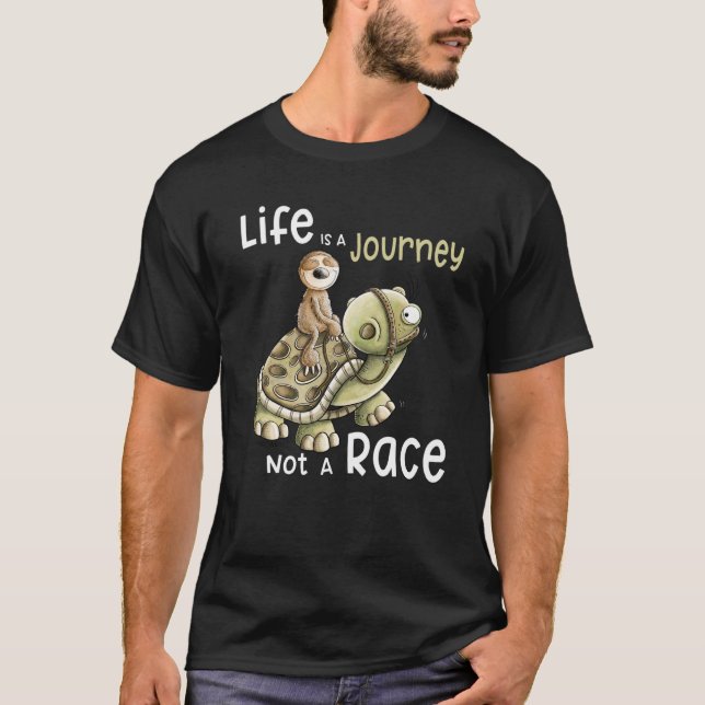 Life Is A Journey Not A Race Sloth Rides On A Turt T-Shirt (Front)