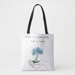 Life is a Journey, Not a Race Tote Bag