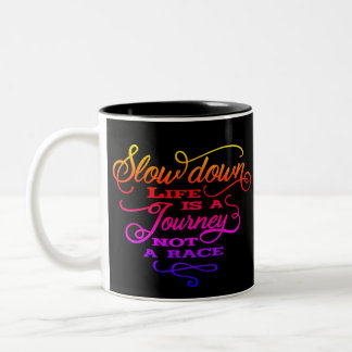 Life is a journey Two-Tone coffee mug