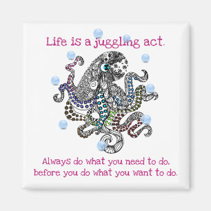 Life is a juggling act colourful floral octopus magnet