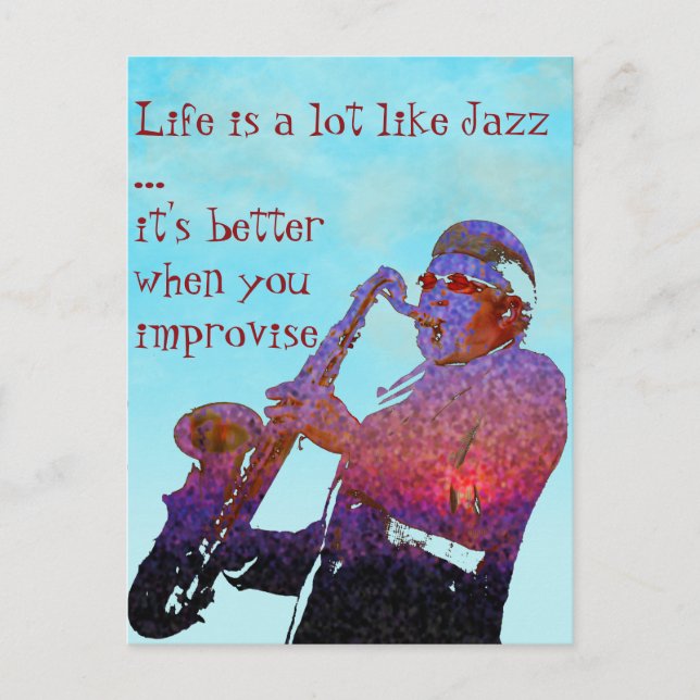 Life is a lot like jazz ... postcard (Front)