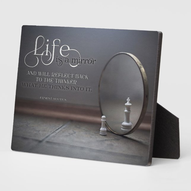 Life Is A Mirror Plaque (Side)